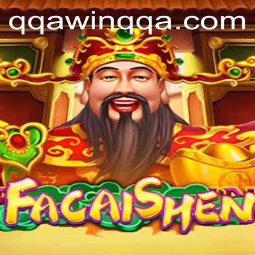 Unveiling FaCaiShen: A Journey into the World of Luck and Prosperity with QQAWIN.COM