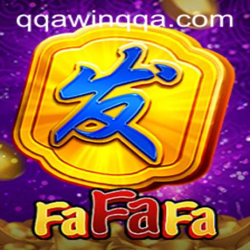 Exploring the Exciting World of FaFaFa: A Complete Guide with QQAWIN.COM