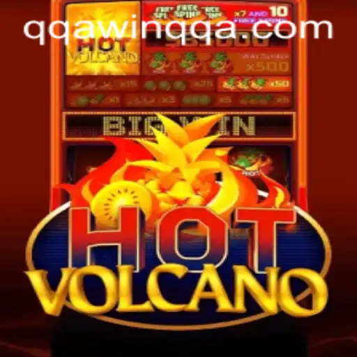 Exploring HotVolcano: An Exciting Adventure with QQAWIN.COM